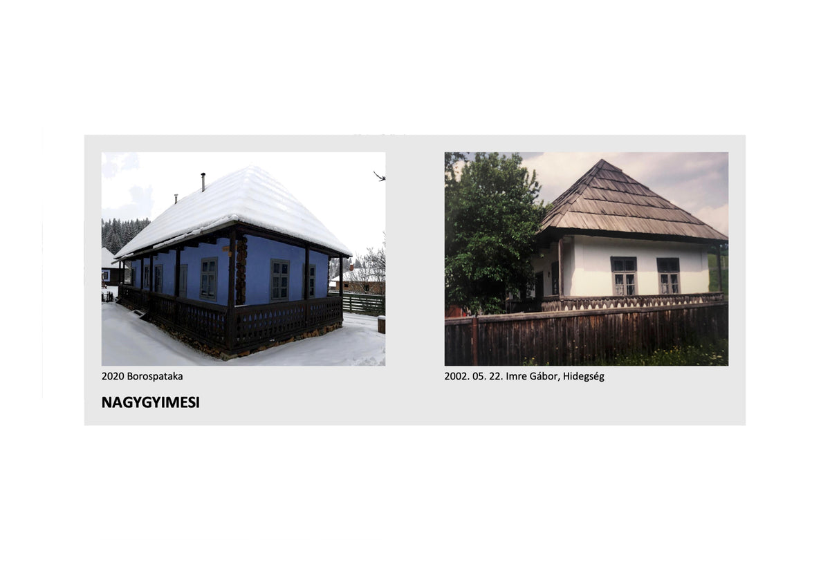 Information panel comparing the Nagygyimesi house's 2002 original photo from Hidegség to its 2020 appearance at the museum.
